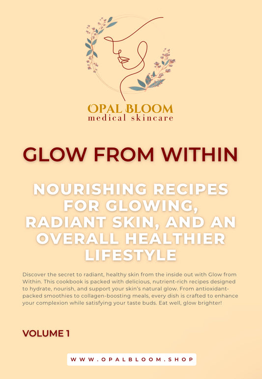 Glow From Within: Nourishing Recipes For Glowing, Radiant Skin, And An Overall Healthier Lifestyle